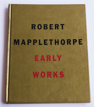 Early Works 1970-1974 / ロバート・メイプルソープ image 1